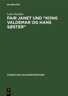 bokomslag Fair Janet und "Kong Valdemar og hans Søster"