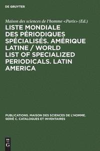 bokomslag Liste Mondiale Des Priodiques Spcialiss. Amrique Latine / World List of Specialized Periodicals. Latin America