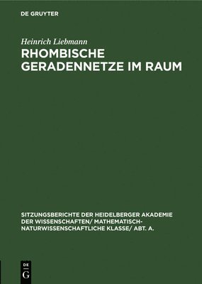 Heinrich Liebmann - Rhombische Geradennetze Im Raum, Inbunden