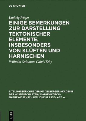 Ludwig Rüger, Wilhelm Salomon-Calvi - Einige Bemerkungen Zur Darstellung Tektonischer Elemente, Insbesonders Von Klüften Und Harnischen, Inbunden