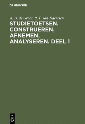 Studietoetsen. Construeren, afnemen, analyseren, deel 1 1