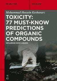 bokomslag Toxicity: 77 Must-Know Predictions of Organic Compounds