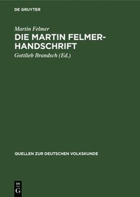 bokomslag Die Martin Felmer-Handschrift