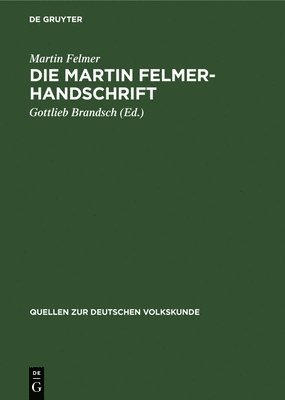 bokomslag Die Martin Felmer-Handschrift