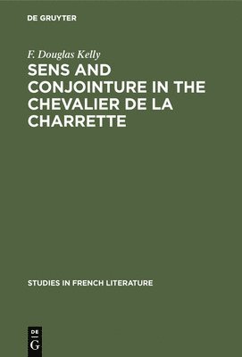 Sens and conjointure in the Chevalier de la Charrette 1
