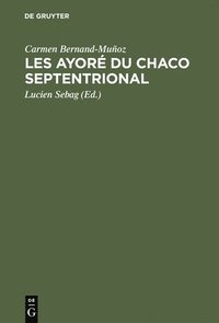 bokomslag Les Ayor du Chaco septentrional