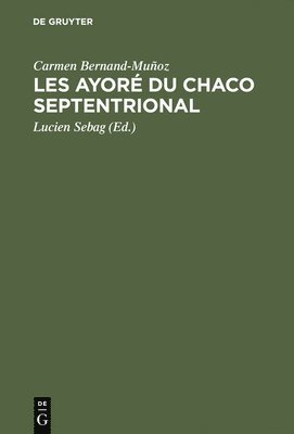 bokomslag Les Ayoré du Chaco septentrional
