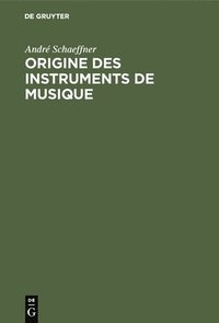 bokomslag Origine des instruments de musique