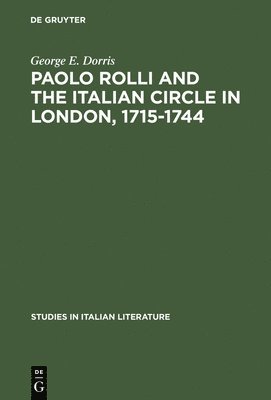 Paolo Rolli and the Italian Circle in London, 17151744 1