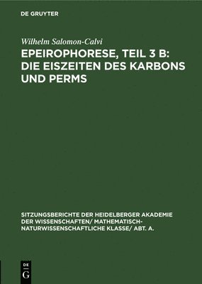 Epeirophorese, Teil 3 B: Die Eiszeiten Des Karbons Und Perms 1