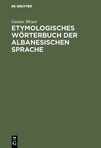 bokomslag Etymologisches Wrterbuch der albanesischen Sprache