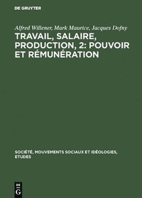 bokomslag Travail, salaire, production, 2