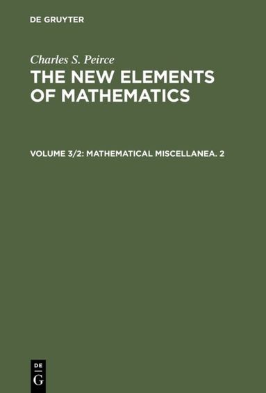 Charles S. Peirce, Carolyn Eisele - Mathematical Miscellanea. 2, Inbunden
