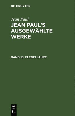 Jean Paul - Flegeljahre, Inbunden