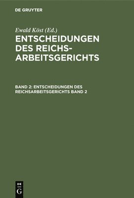 Ewald Köst - Entscheidungen des Reichsarbeitsgerichts, Inbunden