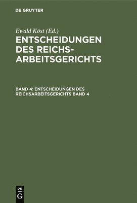 Ewald Köst - Entscheidungen des Reichsarbeitsgerichts, Inbunden