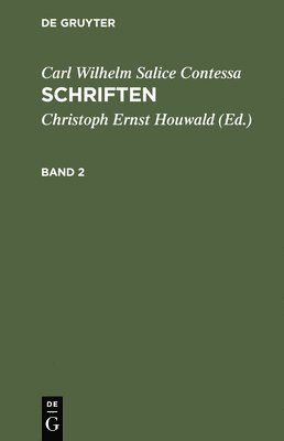 Carl Wilhelm Salice Contessa, Christoph Ernst Houwald - Schriften. Band 2, Inbunden
