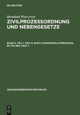 Zpo, 8. Buch: Zwangsvollstreckung, §§ 704-863