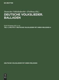 bokomslag Deutsche Volkslieder. Balladen. Band 4, Hälfte 1