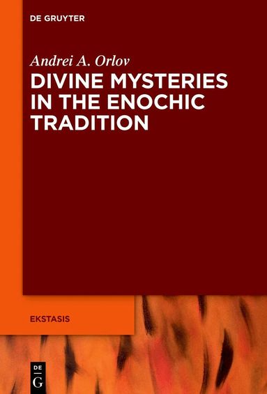 Andrei A. Orlov - Divine Mysteries in the Enochic Tradition, Inbunden