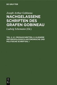 bokomslag Prosaschriften, II: Kleinere Anthropologisch-Histororische Und Politische Schriften, 1