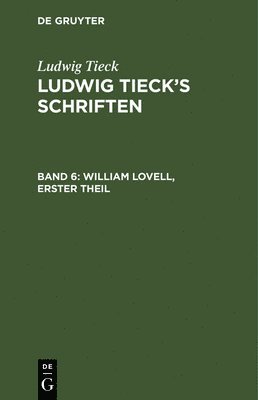 Ludwig Tieck - William Lovell, Erster Theil, Inbunden