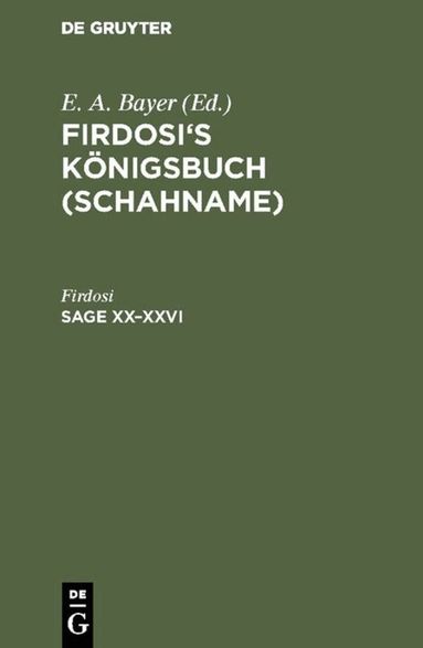 Firdosi, Friedrich [Übers.] Rückert, E. A. Bayer - Sage XX–XXVI, Inbunden