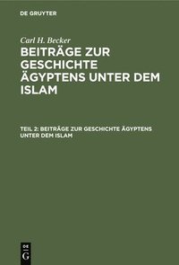 bokomslag Beiträge Zur Geschichte Ägyptens Unter Dem Islam