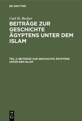 bokomslag Beitrge Zur Geschichte gyptens Unter Dem Islam