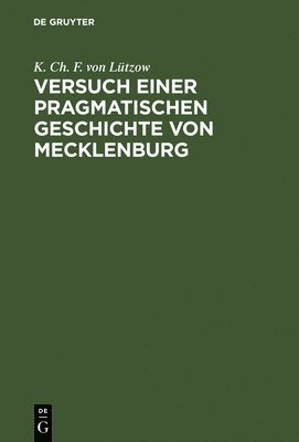 K Ch F Von Lützow - Versuch einer pragmatischen Geschichte von Mecklenburg, Inbunden