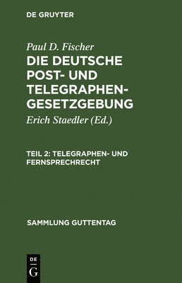 Telegraphen- Und Fernsprechrecht 1