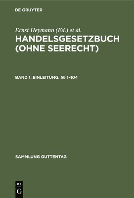 Ernst Heymann, Volker Emmerich - Einleitung. §§ 1-104, Inbunden