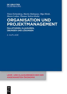 bokomslag Organisation Und Projektmanagement: Fallstudien, Klausuren, Übungen Und Lösungen