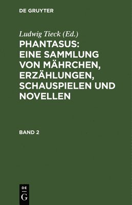 Ludwig Tieck - Phantasus, Inbunden
