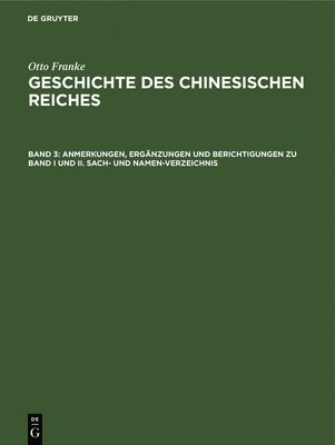Otto Franke, O. Franke - Anmerkungen, Ergänzungen Und Berichtigungen Zu Band I Und II. Sach- Und Namen-Verzeichnis, Inbunden