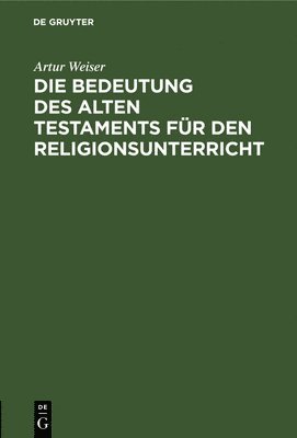 Die Bedeutung Des Alten Testaments Für Den Religionsunterricht
