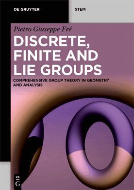 Pietro Giuseppe Fré - Discrete, Finite and Lie Groups, Häftad