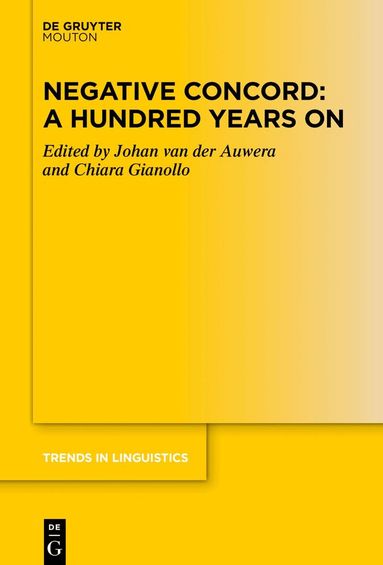 Johan van der Auwera, Chiara Gianollo - Negative Concord: A Hundred Years On, Inbunden