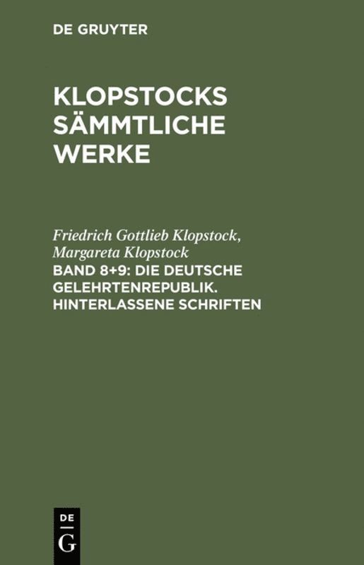 Die deutsche Gelehrtenrepublik. Hinterlassene Schriften
