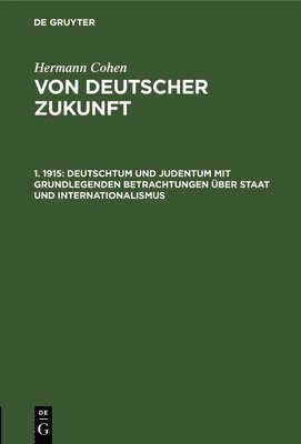 bokomslag Deutschtum Und Judentum Mit Grundlegenden Betrachtungen ber Staat Und Internationalismus