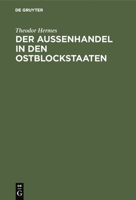 bokomslag Der Aussenhandel in Den Ostblockstaaten