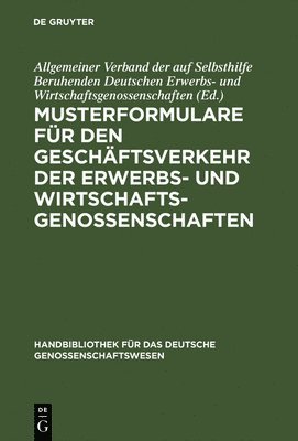 bokomslag Musterformulare Für Den Geschäftsverkehr Der Erwerbs- Und Wirtschaftsgenossenschaften