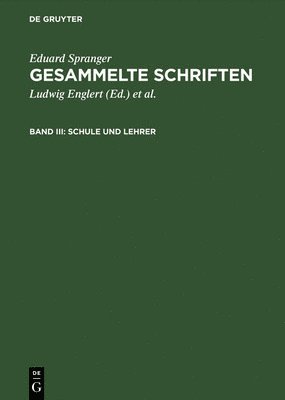 bokomslag Gesammelte Schriften, Band III, Schule und Lehrer