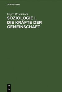 bokomslag Soziologie I. Die Krfte Der Gemeinschaft