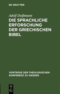 bokomslag Die Sprachliche Erforschung Der Griechischen Bibel