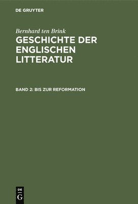 Bernhard Ten Brink, Bernhard Alois Brink Brandt, Alois Brandl - Bis Zur Reformation, Inbunden