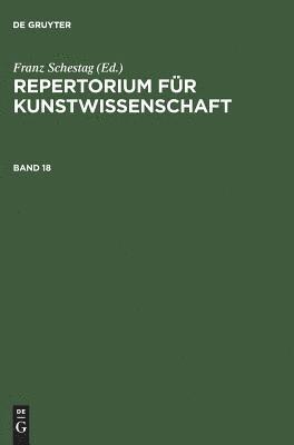 bokomslag Repertorium fr Kunstwissenschaft. Band 18