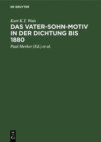 bokomslag Das Vater-Sohn-Motiv in Der Dichtung Bis 1880