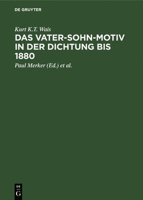 Das Vater-Sohn-Motiv in Der Dichtung Bis 1880 1