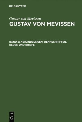 Abhandlungen, Denkschriften, Reden Und Briefe 1